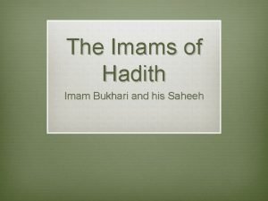 The Imams of Hadith Imam Bukhari and his