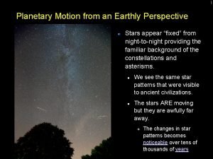 1 Planetary Motion from an Earthly Perspective Stars