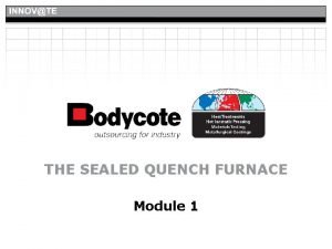 Sealed quench furnace process