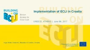 Implementation of ECLI in Croatia GREECE ATHENS June