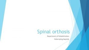 Spinal orthosis indications