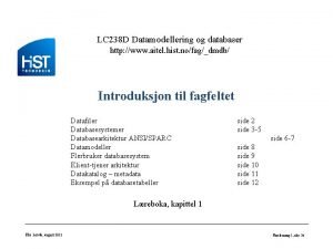 LC 238 D Datamodellering og databaser http www