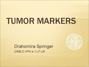 TUMOR MARKERS Drahomra Springer KBLD VFN a 1