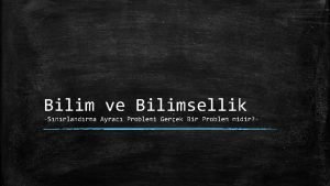 Bilim ve Bilimsellik Snrlandrma Ayrac Problemi Gerek Bir