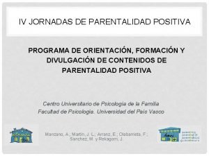 IV JORNADAS DE PARENTALIDAD POSITIVA PROGRAMA DE ORIENTACIN