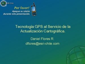 Tecnologa GPS al Servicio de la Actualizacin Cartogrfica