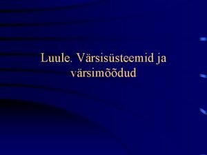 Luule Vrsissteemid ja vrsimdud Vabavrss Snad naasevad sjatult