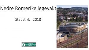 Nedre Romerike legevakt Statistikk 2018 Konsultasjoner fordelt p