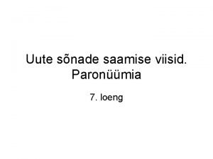 Uute snade saamise viisid Paronmia 7 loeng Snamoodustus