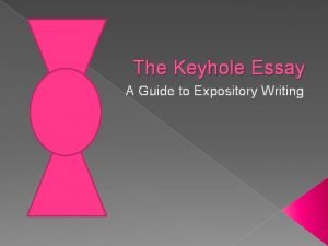 Keyhole essay example Keyhole essay example