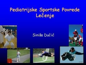 Pediatrijske Sportske Povrede Le enje Sinia Dui Sportske