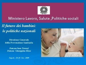 Ministero Lavoro Salute Politiche sociali Il futuro dei