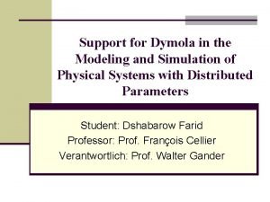 Support for Dymola in the Modeling and Simulation