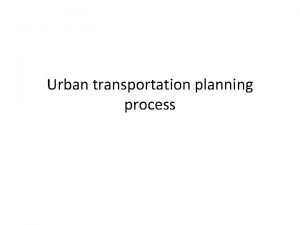 Urban transportation planning process