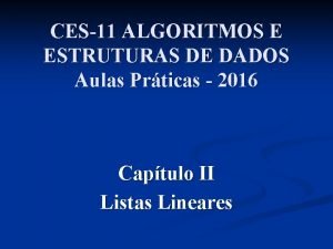 CES11 ALGORITMOS E ESTRUTURAS DE DADOS Aulas Prticas
