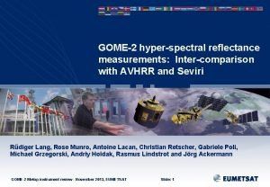 GOME2 hyperspectral reflectance measurements Intercomparison with AVHRR and