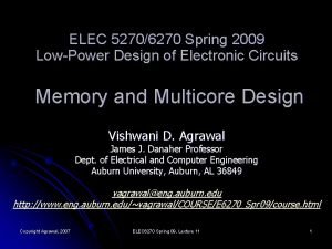 ELEC 52706270 Spring 2009 LowPower Design of Electronic