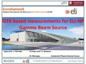 Title OTR based measurements for ELINP Gamma Beam