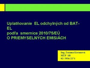 Uplatovanie EL odchylnch od BATEL poda smernice 201075E