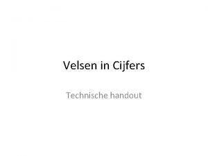 Velsen in Cijfers Technische handout dit brengt je