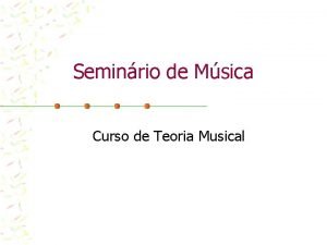 Seminrio de Msica Curso de Teoria Musical Definio