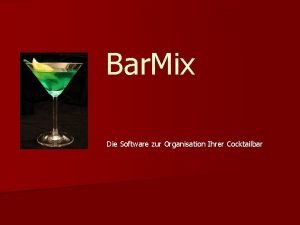 Bar Mix Die Software zur Organisation Ihrer Cocktailbar