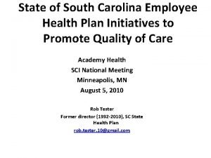 State of South Carolina Employee Health Plan Initiatives