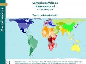 Macroeconoma Universitat de Valncia Macroeconoma I Curso 2009