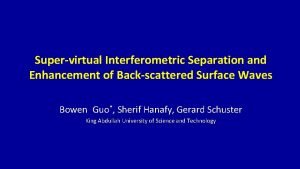 Supervirtual Interferometric Separation and Enhancement of Backscattered Surface