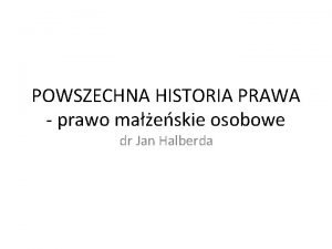 POWSZECHNA HISTORIA PRAWA prawo maeskie osobowe dr Jan