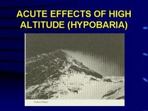 ACUTE EFFECTS OF HIGH ALTITUDE HYPOBARIA 1 REVIEW