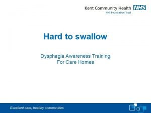Hard to swallow Dysphagia Awareness Training For Care