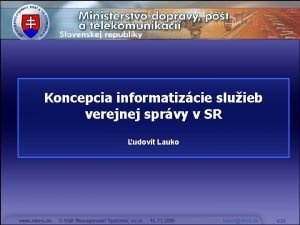 EGovernment Sasnos Budcnos Nstroje Koncepcia Diskusia Koncepcia informatizcie