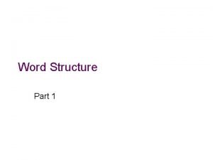 Basic word structure