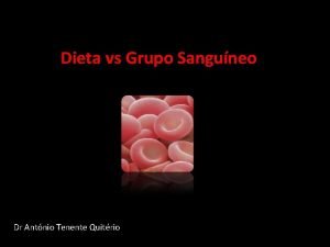 Dieta vs Grupo Sanguneo Dr Antnio Tenente Quitrio