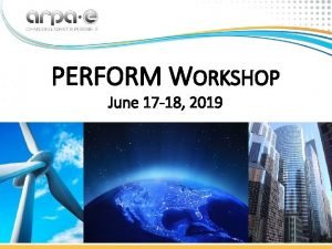 PERFORM WORKSHOP June 17 18 2019 ARPAE Team