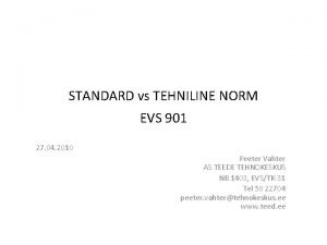 STANDARD vs TEHNILINE NORM EVS 901 27 04