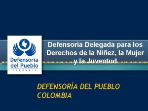 Defensora Delegada para los Derechos de la Niez