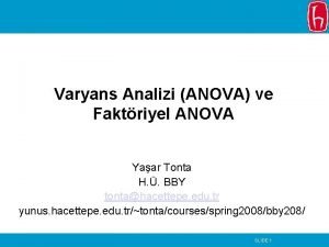 Varyans Analizi ANOVA ve Faktriyel ANOVA Yaar Tonta
