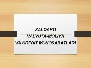 Xalqaro valyuta fondi ppt