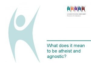 What does it mean to be atheist and