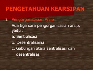 Pengorganisasian arsip adalah