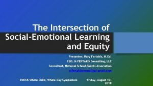 The Intersection of SocialEmotional Learning and Equity Presenter