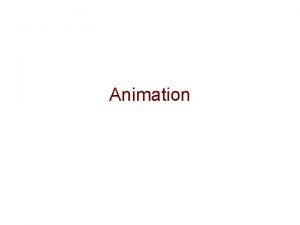 Animation What is animation The computer animation refers