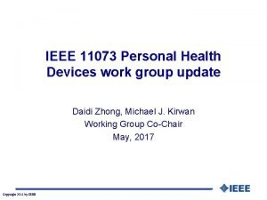 IEEE 11073 Personal Health Devices work group update