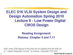 ELEC 516 VLSI System Design and Design Automation