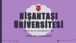 NANTAI NVERSTES YNETIM VE ORGANIZASYON LDERLK YAKLAIMLARI Uygulamal