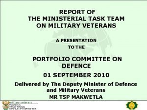 REPORT OF THE MINISTERIAL TASK TEAM ON MILITARY