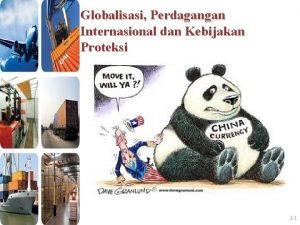 Globalisasi Perdagangan Internasional dan Kebijakan Proteksi 1 1