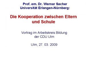 Prof em Dr Werner Sacher Universitt ErlangenNrnberg Die